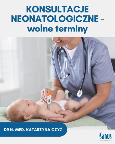 KONSULTACJE NEONATOLOGICZNE – wolne terminy