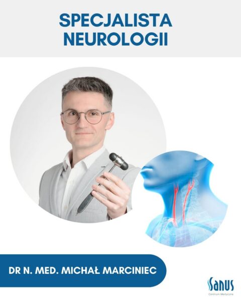 Specjalista Neurologii – Dr n. med. Michał Marciniec