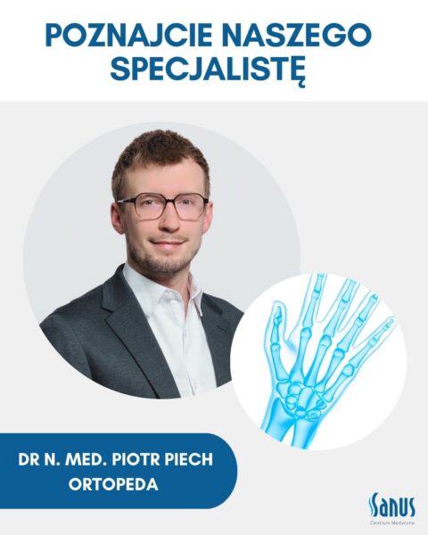 Poznajcie Naszego Specjalistę – Dr n. med. Piotr Piech