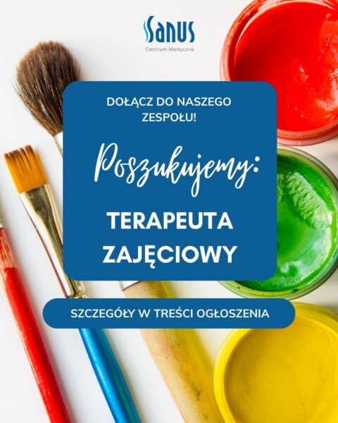 Poszukiwany: Terapeuta Zajęciowy