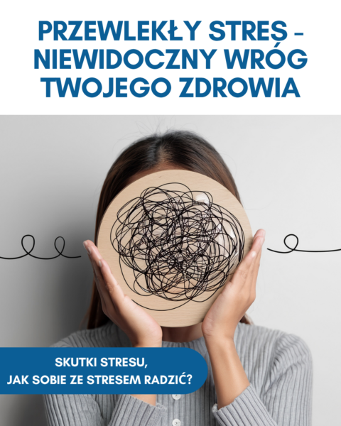 Jak przewlekły stres oddziałuje na Twoje zdrowie?
