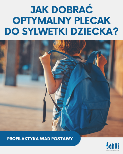 Profilaktyka wad postawy – jak dobrać plecak dla dziecka?