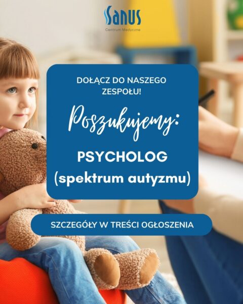 Rekrutacja na stanowisko – Psycholog (dzieci ze spektrum autyzmu)